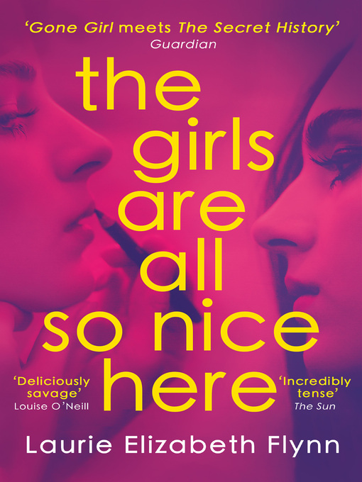 Title details for The Girls Are All So Nice Here by Laurie Elizabeth Flynn - Available